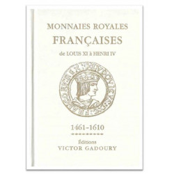 Catalogue Gadoury Monnaies Royales Françaises 1461-1610.