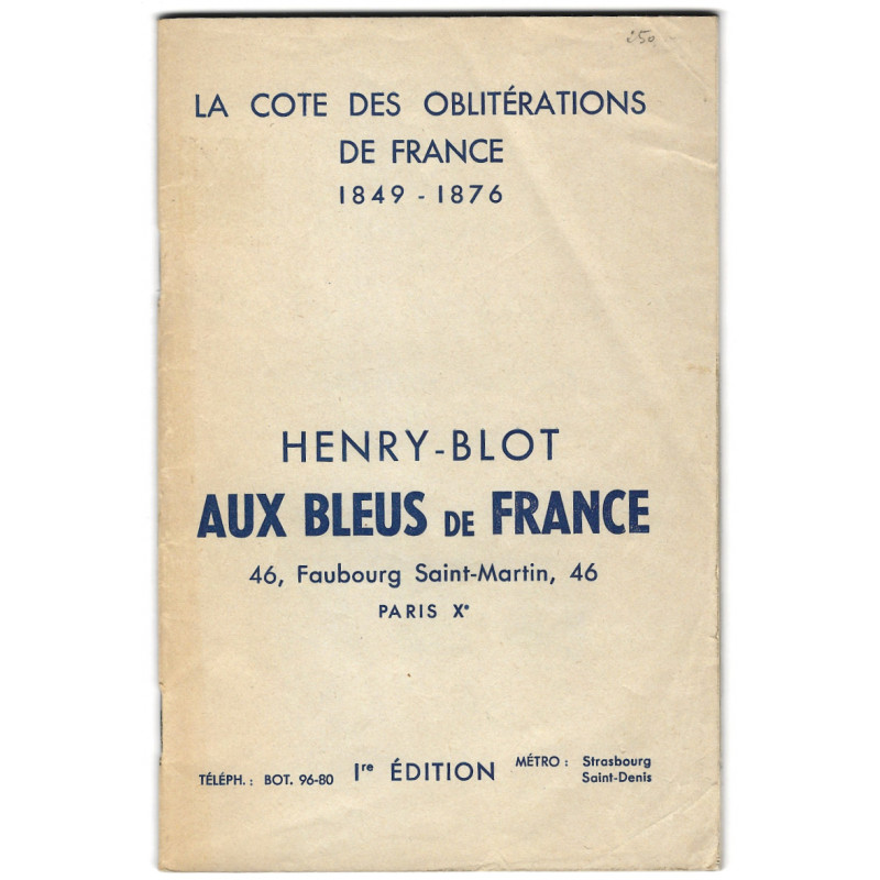 La cote des oblitérations de France 1849-1876, Henry Blot.