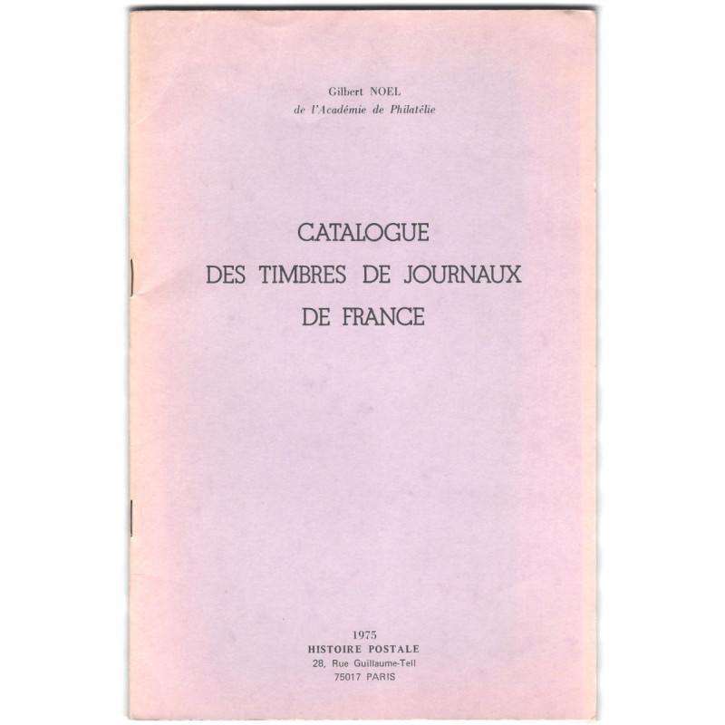 Catalogue des timbres de Journaux de France, Gilbert Noel.