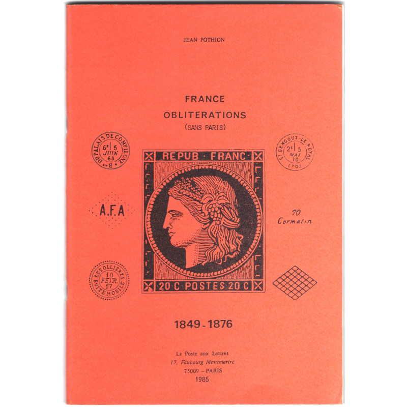 France oblitérations (Sans Paris) 1849-1876, Jean Pothion.