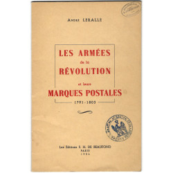 Les Armées de la Révolution et leurs marques postales 1791-1803.