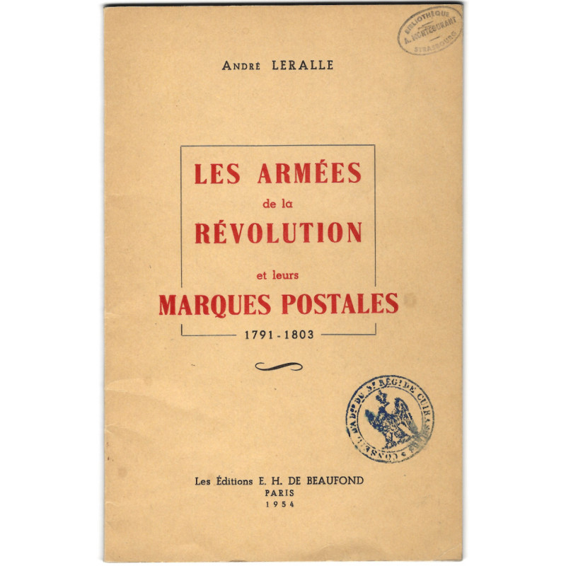Les Armées de la Révolution et leurs marques postales 1791-1803.