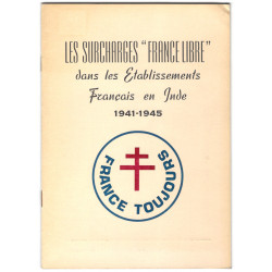 Les surcharges France Libre dans les établissements Français en Inde 1941-1945.