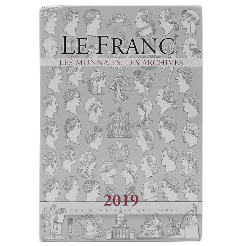 Le franc. Les monnaies, les archives - 2019.