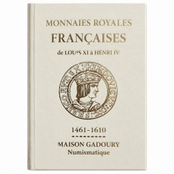 Catalogue Gadoury Monnaies Royales Françaises de Louis XI à Henri IV (1461-1610).