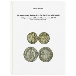 La monnaie de Reims de la fin du IXe au XIVe siècle.