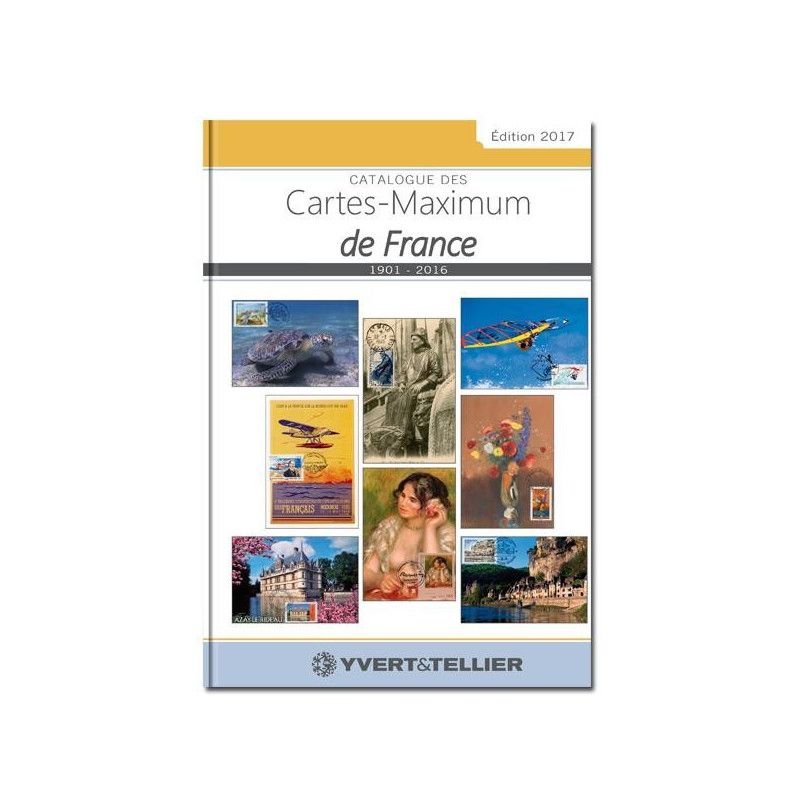 Catalogue des cartes maximum de France 1901-2016.