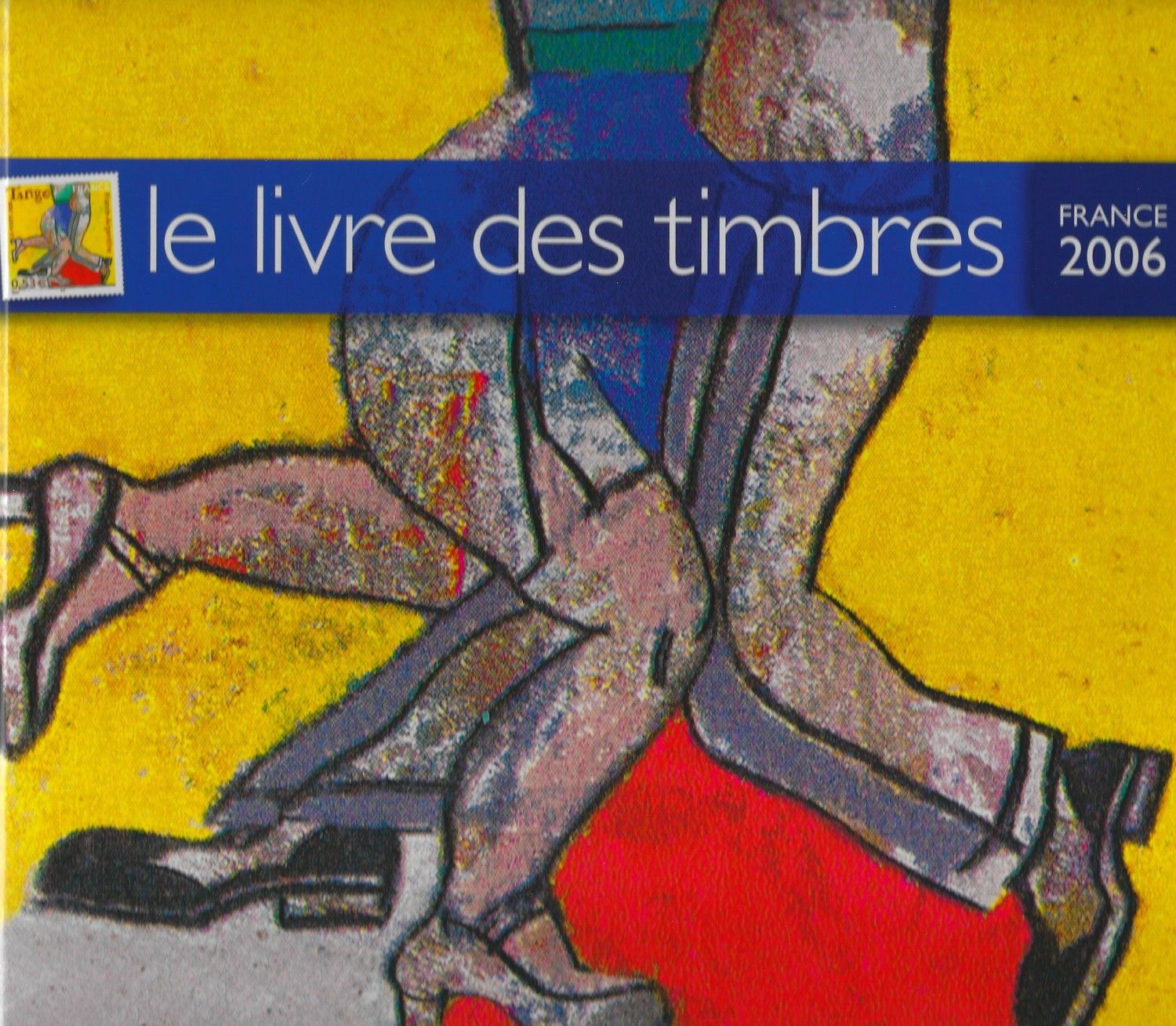 Livre des timbres de France de l'année 2006. - Philantologie